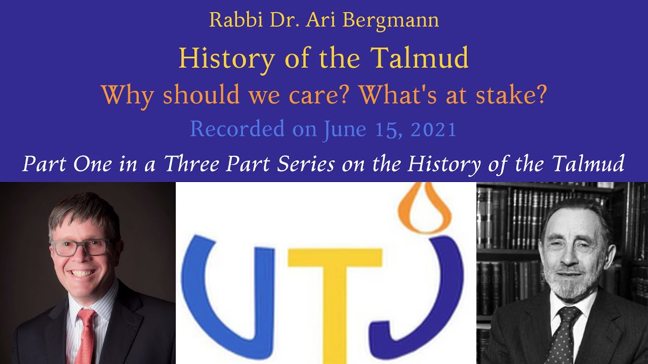 History of the Talmud (three part series) – Rabbi Dr. Ari Bergmann