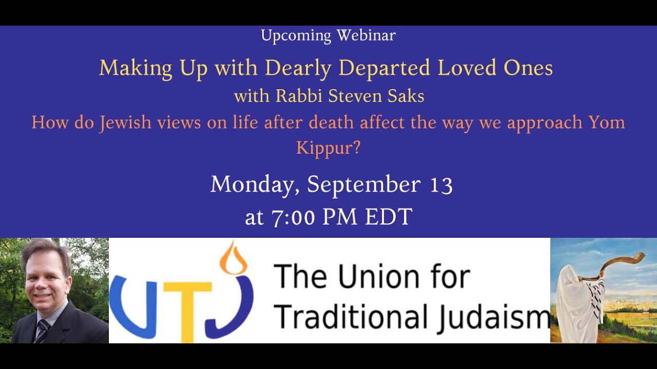 Making Up with Dearly Departed Loved Ones: How Do Jewish Views on Life After Death Affect the Way We Approach Yom Kippur?