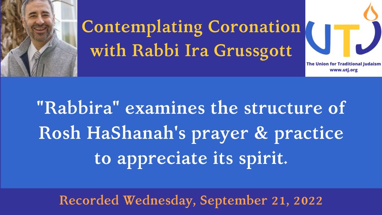 Rosh Hashanah: Contemplating Coronation with Rabbi Ira Grussgott