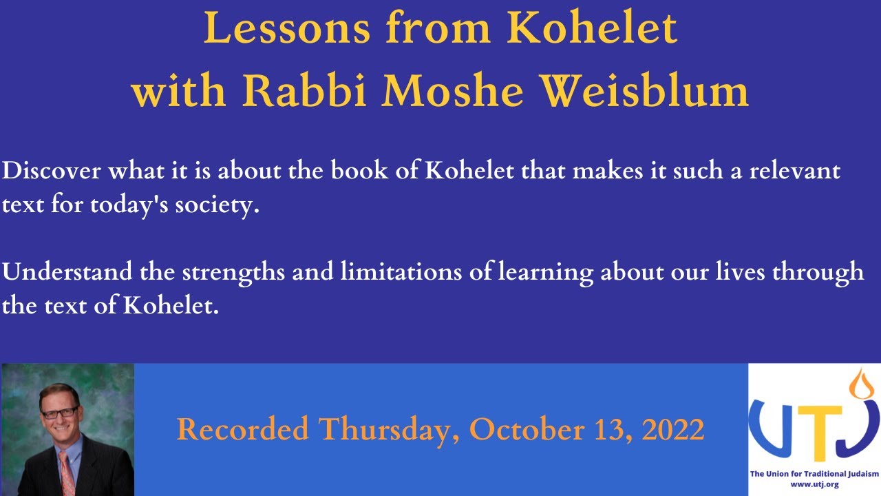 Lessons from Kohelet with Rabbi Moshe P. Weisblum