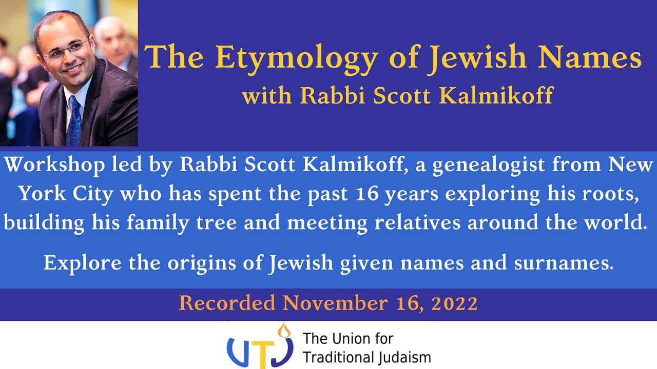 The Etymology of Jewish Names with Rabbi Scott Kalmikoff