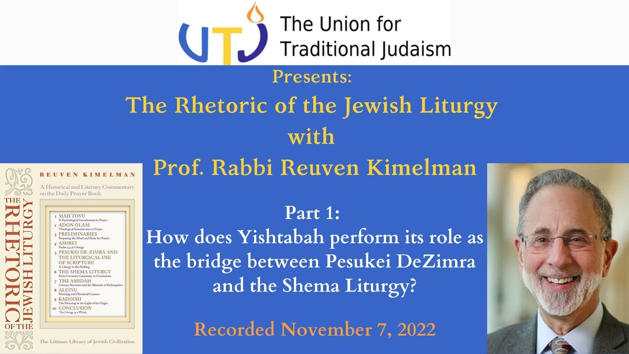 The Rhetoric of Jewish Liturgy with R. Prof. Reuven Kimelman – Part 1: Yisthabach