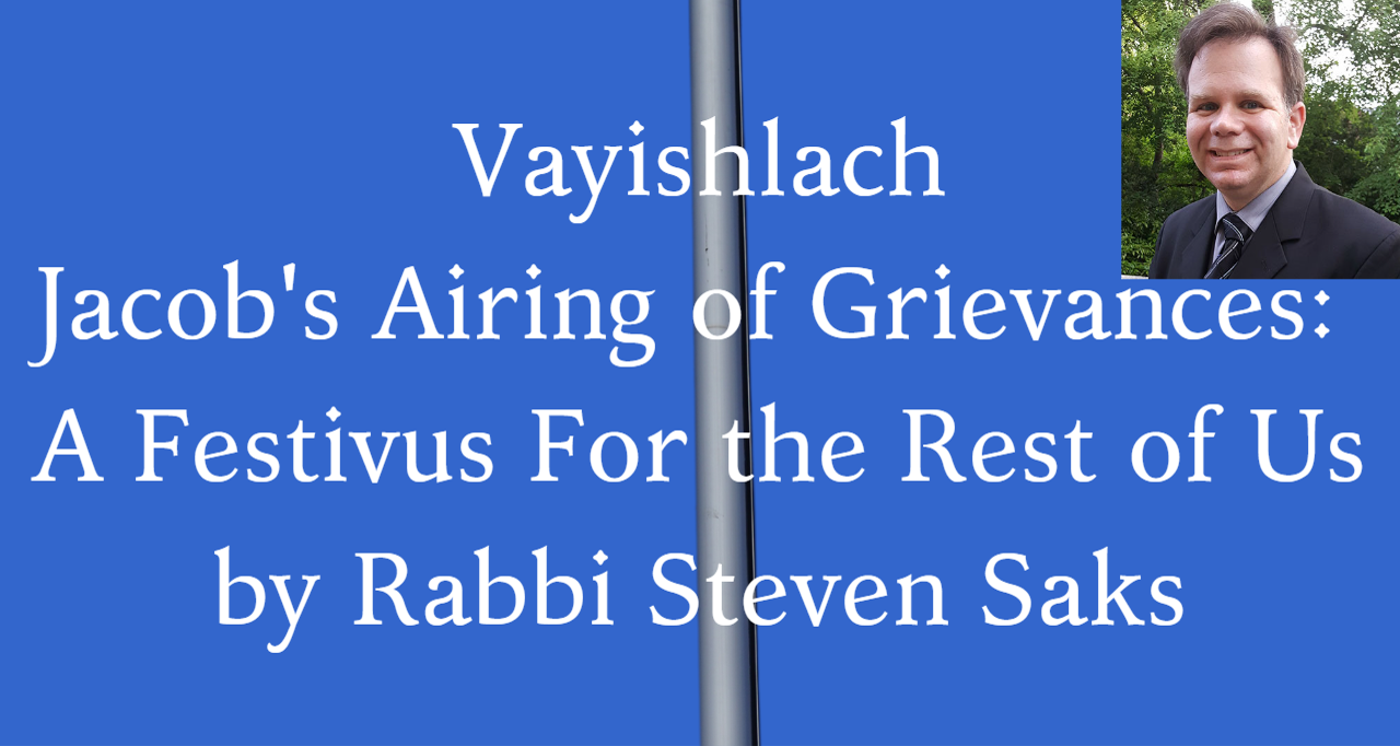 Vayishlach – Jacobs Airing Of Grievances: A Festivus For The Rest Of Us ...