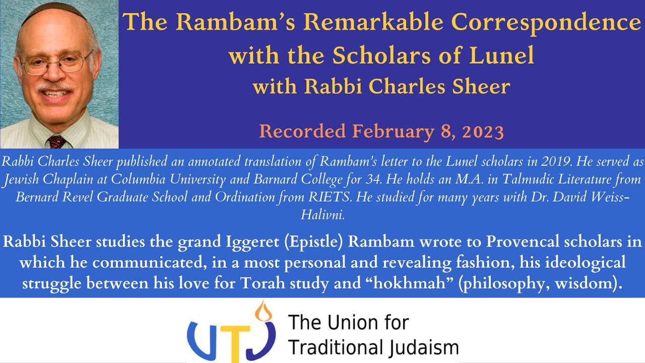 The Rambam’s Remarkable Correspondence with the Scholars of Lunel with Rabbi Charles Sheer