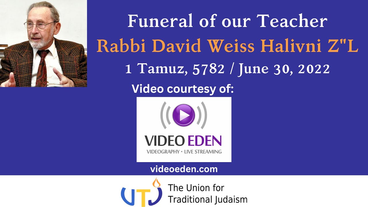 Funeral for our Teacher, Rabbi David Weiss Halivni