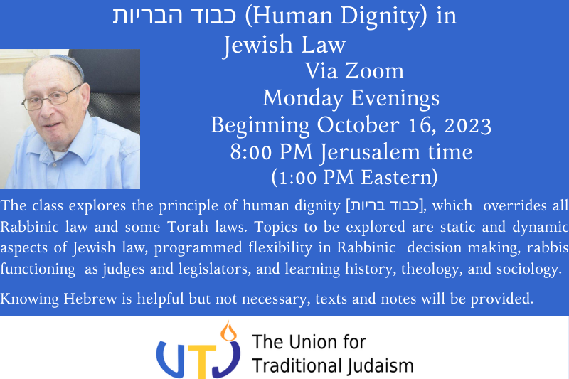 כבוד הבריות (Human Dignity) in Jewish Law with Rabbi Alan J. Yuter (Every Monday)