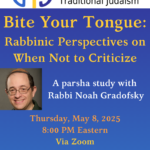 Bite Your Tongue: Rabbinic Perspectives on When Not to Criticize
