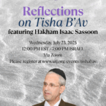 Reflections on Tisha B’Av with Hakham Isaac Sassoon